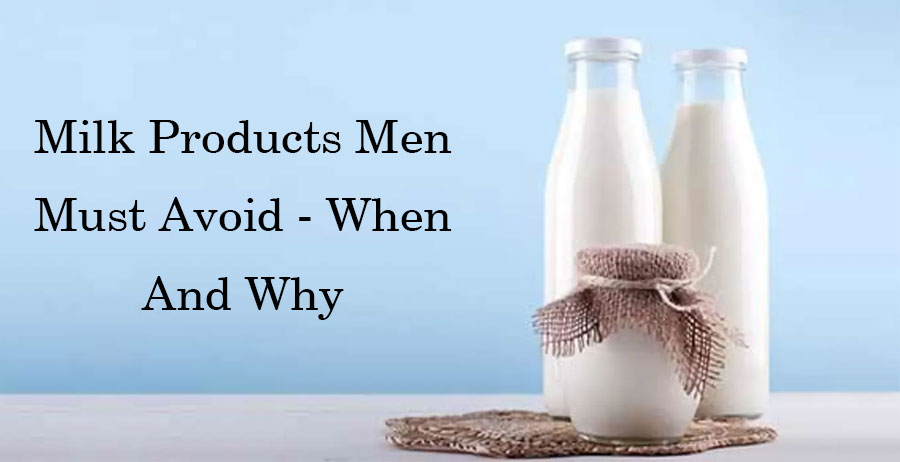 Milk Products Men Must Avoid